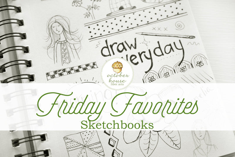 Friday Favorites: Sketchbooks