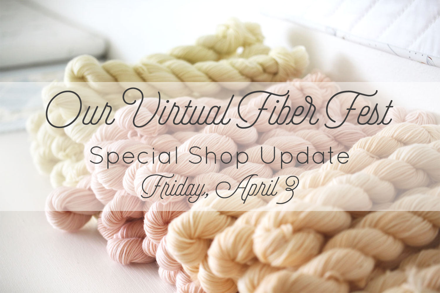 Our Virtual Fiber Fest