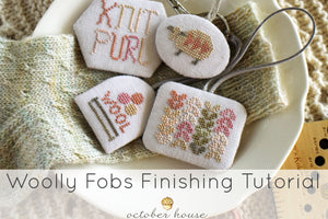 woolly fobs finishing tutorial for cross stitch by october house fiber arts